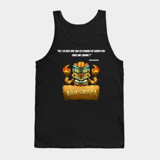 Ah! It means that women do not know how to make a hut! Tank Top